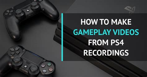 how to record gameplay ps4